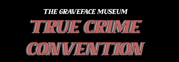 Get your Gacy on: Graveface Museum to host true crime convention