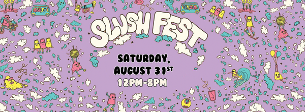 Are you ready to get Slushed? Two Tides Slush Fest returns